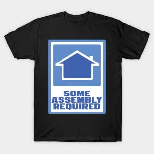 some assembly required 3 T-Shirt